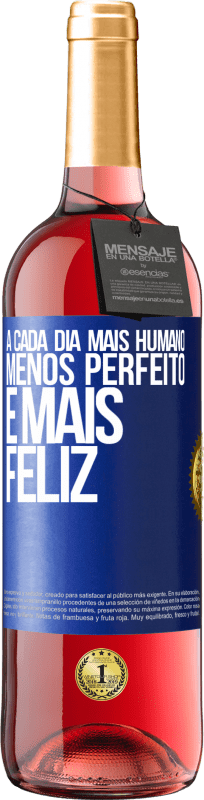 29,95 € | Vinho rosé Edição ROSÉ A cada dia mais humano, menos perfeito e mais feliz Etiqueta Azul. Etiqueta personalizável Vinho jovem Colheita 2025 Tempranillo