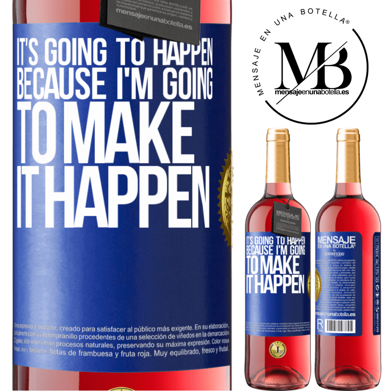29,95 € Free Shipping | Rosé Wine ROSÉ Edition It's going to happen because I'm going to make it happen Blue Label. Customizable label Young wine Harvest 2022 Tempranillo