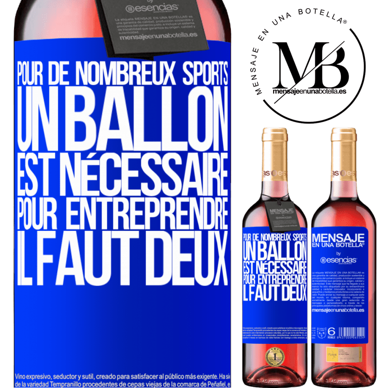 «Pour de nombreux sports, un ballon est nécessaire. Pour entreprendre, il faut deux» Édition ROSÉ