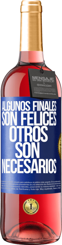«Algunos finales son felices. Otros son necesarios» Edición ROSÉ