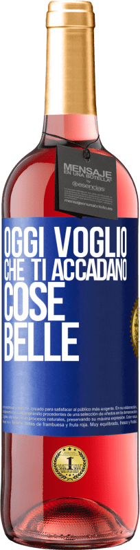 29,95 € Spedizione Gratuita | Vino rosato Edizione ROSÉ Oggi voglio che ti accadano cose belle Etichetta Blu. Etichetta personalizzabile Vino giovane Raccogliere 2023 Tempranillo