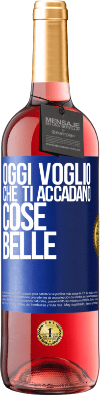 29,95 € | Vino rosato Edizione ROSÉ Oggi voglio che ti accadano cose belle Etichetta Blu. Etichetta personalizzabile Vino giovane Raccogliere 2025 Tempranillo