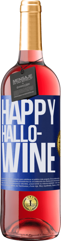 29,95 € Envío gratis | Vino Rosado Edición ROSÉ Happy Hallo-Wine Etiqueta Azul. Etiqueta personalizable Vino joven Cosecha 2025 Tempranillo