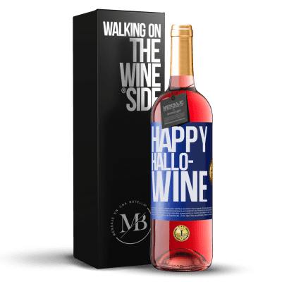 «Happy Hallo-Wine» ROSÉ Ausgabe