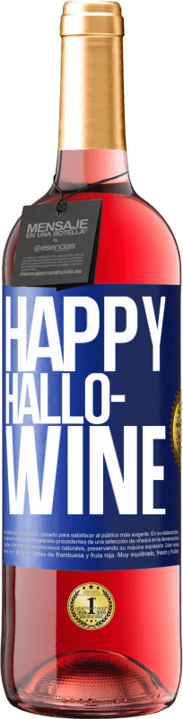 Envio grátis | Vinho rosé Edição ROSÉ Happy Hallo-Wine Etiqueta Azul. Etiqueta personalizável Vinho jovem Colheita 2023 Tempranillo