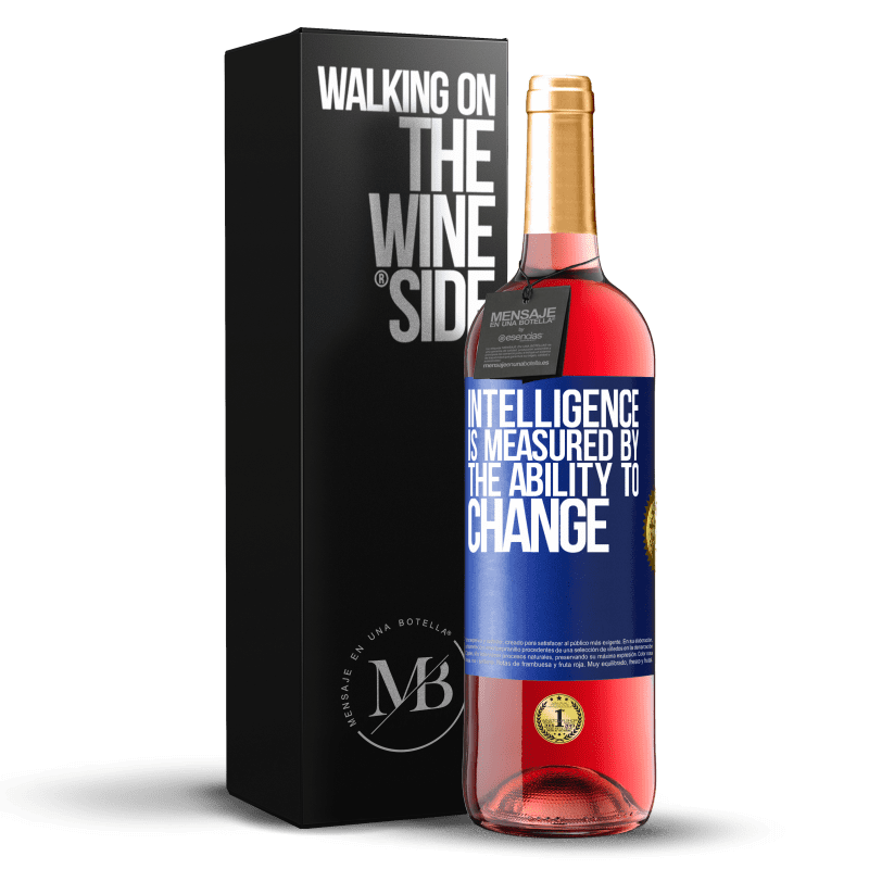 29,95 € Free Shipping | Rosé Wine ROSÉ Edition Intelligence is measured by the ability to change Blue Label. Customizable label Young wine Harvest 2023 Tempranillo