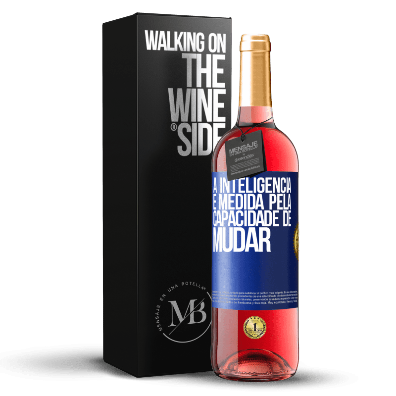 29,95 € Envio grátis | Vinho rosé Edição ROSÉ A inteligência é medida pela capacidade de mudar Etiqueta Azul. Etiqueta personalizável Vinho jovem Colheita 2025 Tempranillo