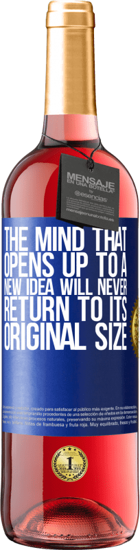 29,95 € Free Shipping | Rosé Wine ROSÉ Edition The mind that opens up to a new idea will never return to its original size Blue Label. Customizable label Young wine Harvest 2024 Tempranillo