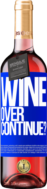 29,95 € | Vin rosé Édition ROSÉ Wine over. Continue? Étiquette Bleue. Étiquette personnalisable Vin jeune Récolte 2024 Tempranillo