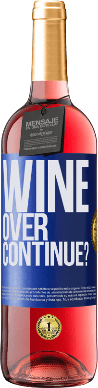 29,95 € Kostenloser Versand | Roséwein ROSÉ Ausgabe Wine over. Continue? Blaue Markierung. Anpassbares Etikett Junger Wein Ernte 2025 Tempranillo