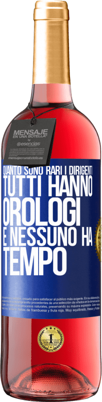 29,95 € Spedizione Gratuita | Vino rosato Edizione ROSÉ Quanto sono rari i dirigenti. Tutti hanno orologi e nessuno ha tempo Etichetta Blu. Etichetta personalizzabile Vino giovane Raccogliere 2025 Tempranillo