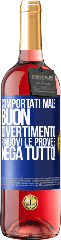 29,95 € | Vino rosato Edizione ROSÉ Comportati male. Buon divertimento Rimuovi le prove e ... Nega tutto! Etichetta Blu. Etichetta personalizzabile Vino giovane Raccogliere 2025 Tempranillo