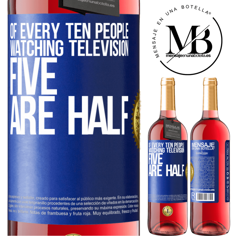 29,95 € Free Shipping | Rosé Wine ROSÉ Edition Of every ten people watching television, five are half Blue Label. Customizable label Young wine Harvest 2021 Tempranillo