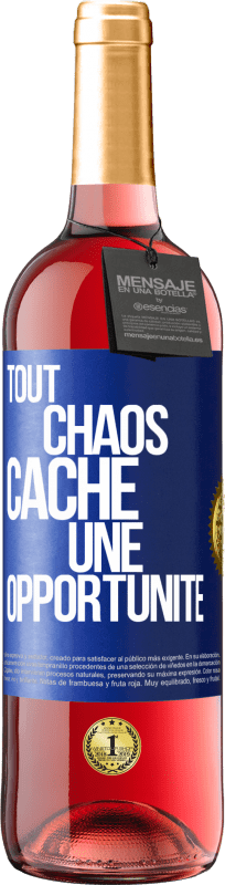 29,95 € | Vin rosé Édition ROSÉ Tout chaos cache une opportunité Étiquette Bleue. Étiquette personnalisable Vin jeune Récolte 2023 Tempranillo