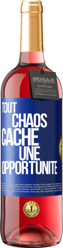 29,95 € | Vin rosé Édition ROSÉ Tout chaos cache une opportunité Étiquette Bleue. Étiquette personnalisable Vin jeune Récolte 2024 Tempranillo