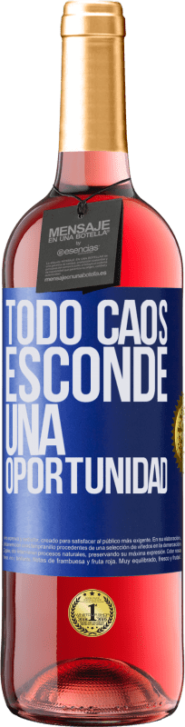 29,95 € | Vino Rosado Edición ROSÉ Todo caos esconde una oportunidad Etiqueta Azul. Etiqueta personalizable Vino joven Cosecha 2023 Tempranillo