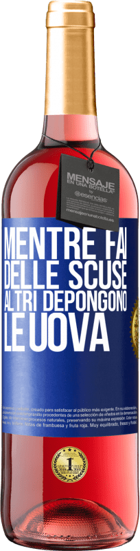 29,95 € | Vino rosato Edizione ROSÉ Mentre fai delle scuse, altri depongono le uova Etichetta Blu. Etichetta personalizzabile Vino giovane Raccogliere 2023 Tempranillo