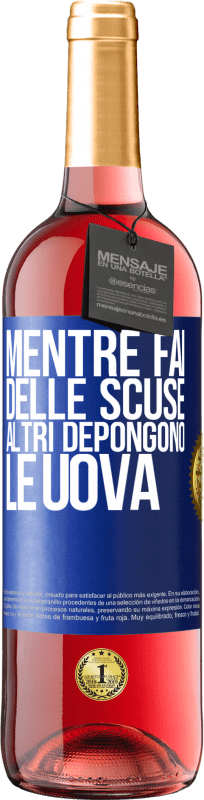 29,95 € Spedizione Gratuita | Vino rosato Edizione ROSÉ Mentre fai delle scuse, altri depongono le uova Etichetta Blu. Etichetta personalizzabile Vino giovane Raccogliere 2025 Tempranillo