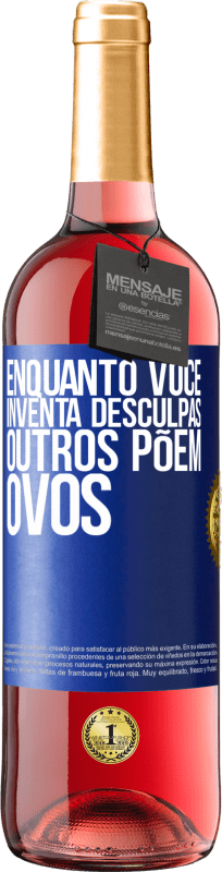 29,95 € | Vinho rosé Edição ROSÉ Enquanto você inventa desculpas, outros põem ovos Etiqueta Azul. Etiqueta personalizável Vinho jovem Colheita 2024 Tempranillo