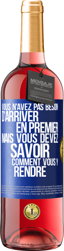 29,95 € Envoi gratuit | Vin rosé Édition ROSÉ Vous n'avez pas besoin d'arriver en premier, mais vous devez savoir comment vous y rendre Étiquette Bleue. Étiquette personnalisable Vin jeune Récolte 2025 Tempranillo