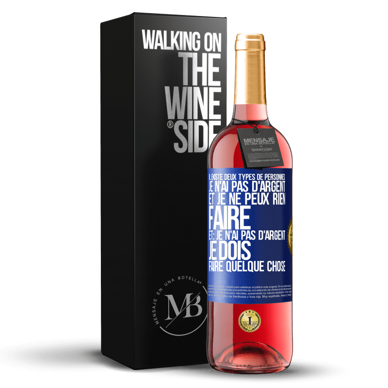 29,95 € Envoi gratuit | Vin rosé Édition ROSÉ Il existe deux types de personnes: Je n'ai pas d'argent et je ne peux rien faire; et: Je n'ai pas d'argent, je dois faire quelqu Étiquette Bleue. Étiquette personnalisable Vin jeune Récolte 2025 Tempranillo