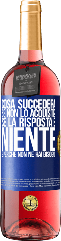 29,95 € Spedizione Gratuita | Vino rosato Edizione ROSÉ cosa succederà se non lo acquisti? Se la risposta è niente, è perché non ne hai bisogno Etichetta Blu. Etichetta personalizzabile Vino giovane Raccogliere 2025 Tempranillo