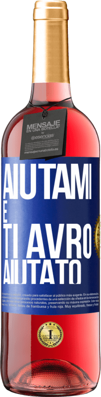 29,95 € Spedizione Gratuita | Vino rosato Edizione ROSÉ Aiutami e ti avrò aiutato Etichetta Blu. Etichetta personalizzabile Vino giovane Raccogliere 2025 Tempranillo