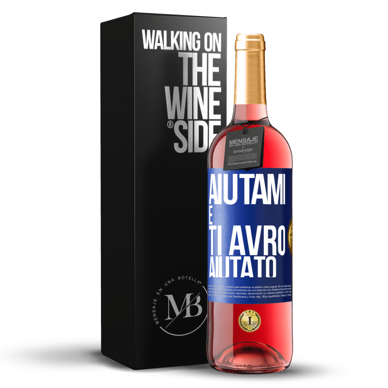 29,95 € Spedizione Gratuita | Vino rosato Edizione ROSÉ Aiutami e ti avrò aiutato Etichetta Blu. Etichetta personalizzabile Vino giovane Raccogliere 2024 Tempranillo