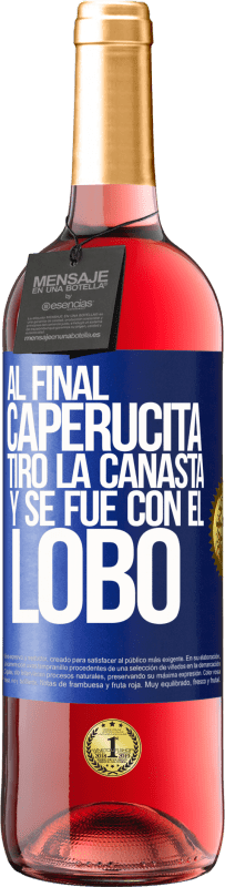 29,95 € | Vino Rosado Edición ROSÉ Al final, caperucita tiro la canasta y se fue con el lobo Etiqueta Azul. Etiqueta personalizable Vino joven Cosecha 2024 Tempranillo