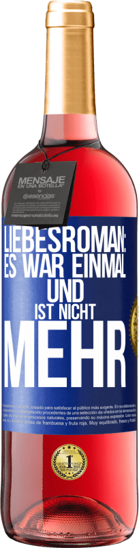 29,95 € | Roséwein ROSÉ Ausgabe Liebesroman: Es war einmal und ist nicht mehr Blaue Markierung. Anpassbares Etikett Junger Wein Ernte 2025 Tempranillo
