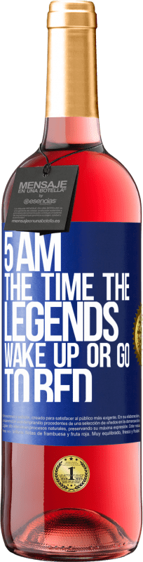 24,95 € Free Shipping | Rosé Wine ROSÉ Edition 5 AM. The time the legends wake up or go to bed Blue Label. Customizable label Young wine Harvest 2021 Tempranillo