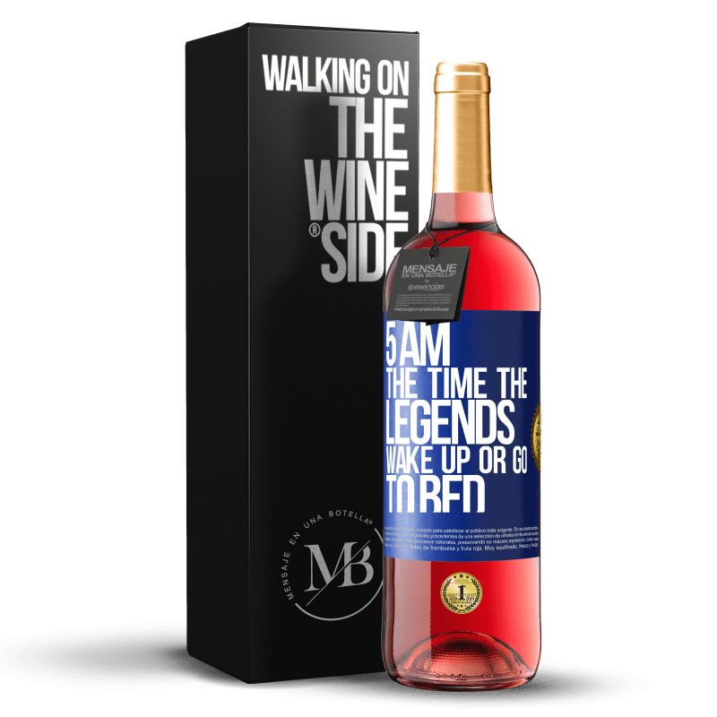 29,95 € Free Shipping | Rosé Wine ROSÉ Edition 5 AM. The time the legends wake up or go to bed Blue Label. Customizable label Young wine Harvest 2023 Tempranillo