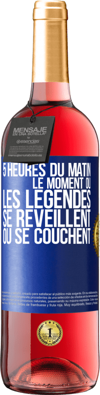 29,95 € | Vin rosé Édition ROSÉ 5 heures du matin. Le moment où les légendes se réveillent ou se couchent Étiquette Bleue. Étiquette personnalisable Vin jeune Récolte 2025 Tempranillo