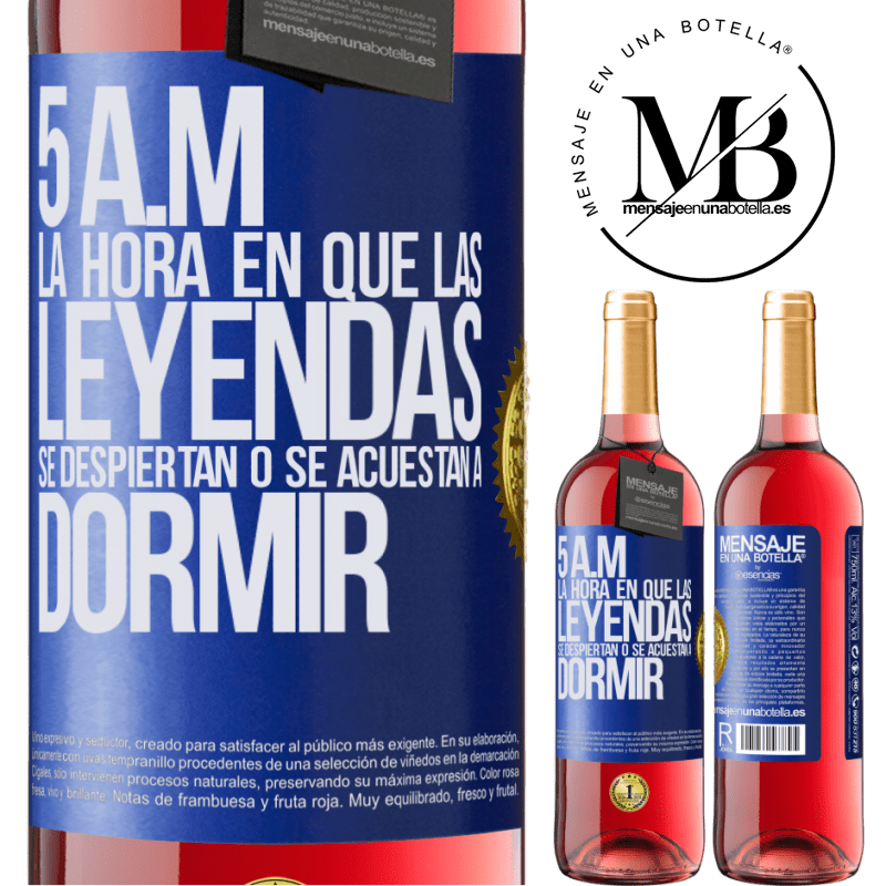 29,95 € Envío gratis | Vino Rosado Edición ROSÉ 5 A.M. La hora en que las leyendas se despiertan o se acuestan a dormir Etiqueta Azul. Etiqueta personalizable Vino joven Cosecha 2024 Tempranillo
