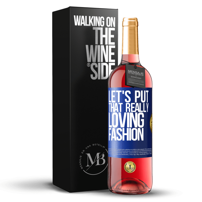 29,95 € Бесплатная доставка | Розовое вино Издание ROSÉ Давайте это очень любящий Синяя метка. Настраиваемая этикетка Молодое вино Урожай 2023 Tempranillo