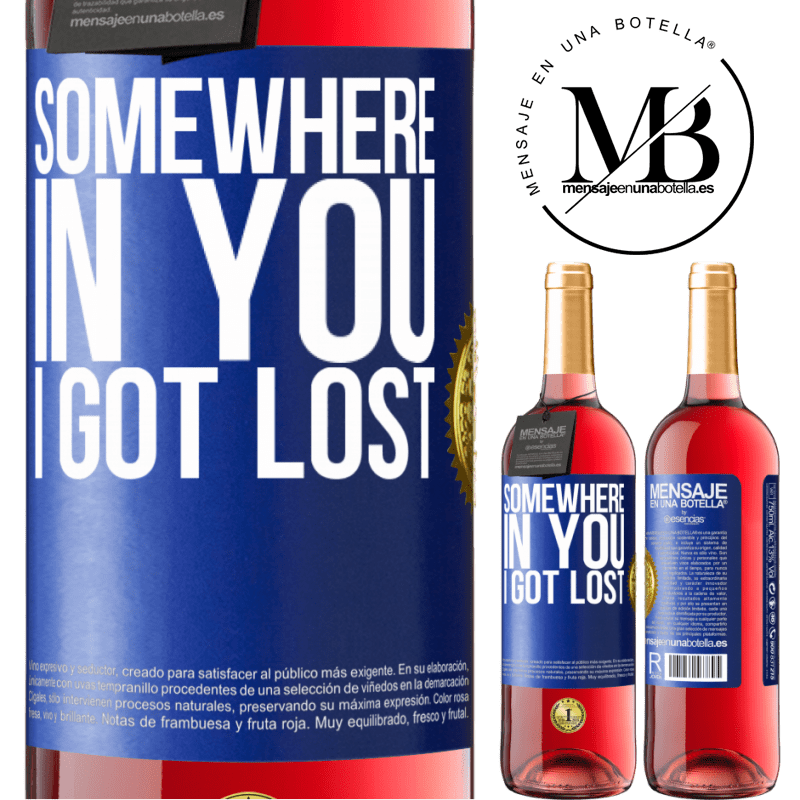 29,95 € Free Shipping | Rosé Wine ROSÉ Edition Somewhere in you I got lost Blue Label. Customizable label Young wine Harvest 2022 Tempranillo