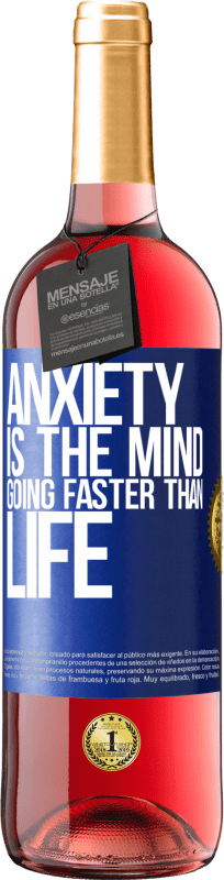 29,95 € | Rosé Wine ROSÉ Edition Anxiety is the mind going faster than life Blue Label. Customizable label Young wine Harvest 2023 Tempranillo