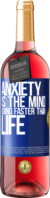 29,95 € | Rosé Wine ROSÉ Edition Anxiety is the mind going faster than life Blue Label. Customizable label Young wine Harvest 2024 Tempranillo