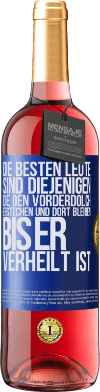 29,95 € | Roséwein ROSÉ Ausgabe Die besten Leute sind diejenigen, die den Vorderdolch erstechen und dort bleiben, bis er verheilt ist Blaue Markierung. Anpassbares Etikett Junger Wein Ernte 2025 Tempranillo