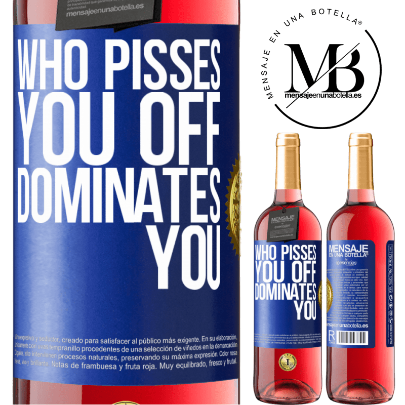 29,95 € Free Shipping | Rosé Wine ROSÉ Edition Who pisses you off, dominates you Blue Label. Customizable label Young wine Harvest 2022 Tempranillo