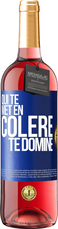 «Qui te met en colère te domine» Édition ROSÉ