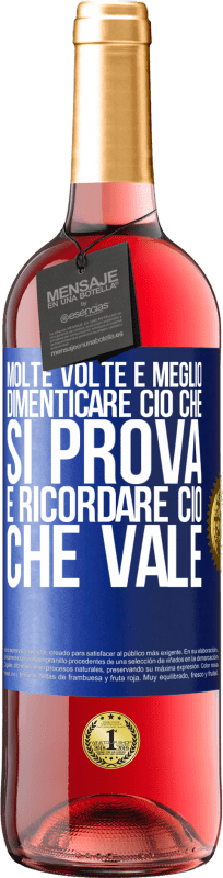 Spedizione Gratuita | Vino rosato Edizione ROSÉ Molte volte è meglio dimenticare ciò che si prova e ricordare ciò che vale Etichetta Blu. Etichetta personalizzabile Vino giovane Raccogliere 2023 Tempranillo