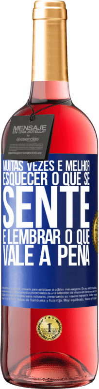 29,95 € | Vinho rosé Edição ROSÉ Muitas vezes é melhor esquecer o que se sente e lembrar o que vale a pena Etiqueta Azul. Etiqueta personalizável Vinho jovem Colheita 2024 Tempranillo