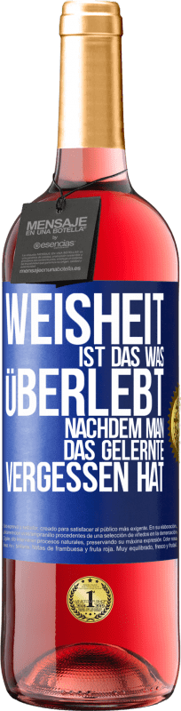 29,95 € | Roséwein ROSÉ Ausgabe Weisheit ist das, was überlebt, nachdem man das Gelernte vergessen hat Blaue Markierung. Anpassbares Etikett Junger Wein Ernte 2024 Tempranillo