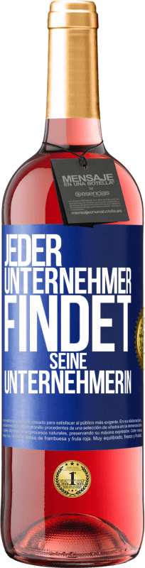 29,95 € Kostenloser Versand | Roséwein ROSÉ Ausgabe Jeder Unternehmer findet seine Unternehmerin Blaue Markierung. Anpassbares Etikett Junger Wein Ernte 2024 Tempranillo