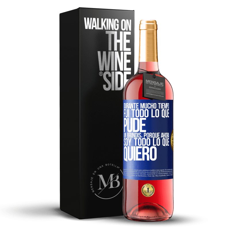 29,95 € Envío gratis | Vino Rosado Edición ROSÉ Durante mucho tiempo fui todo lo que pude. Un brindis, porque ahora soy todo lo que quiero Etiqueta Azul. Etiqueta personalizable Vino joven Cosecha 2024 Tempranillo