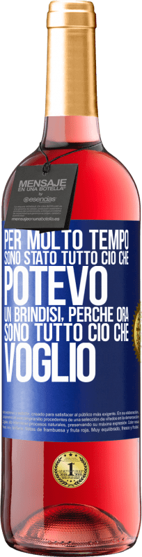 29,95 € | Vino rosato Edizione ROSÉ Per molto tempo sono stato tutto ciò che potevo. Un brindisi, perché ora sono tutto ciò che voglio Etichetta Blu. Etichetta personalizzabile Vino giovane Raccogliere 2024 Tempranillo