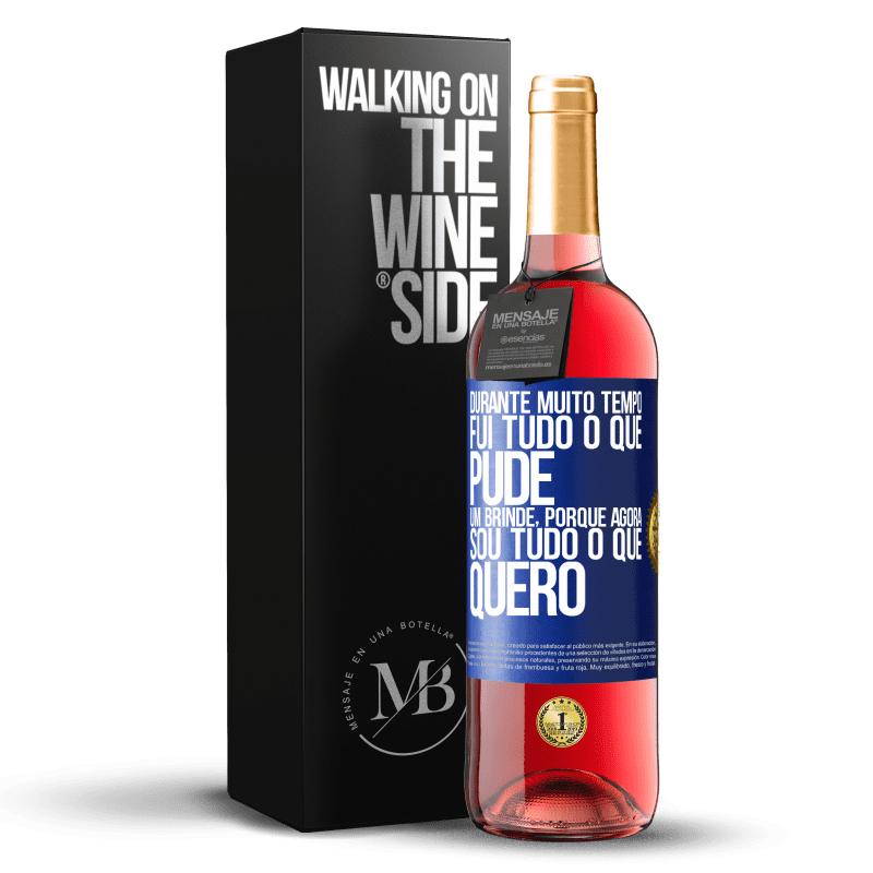 29,95 € Envio grátis | Vinho rosé Edição ROSÉ Durante muito tempo fui tudo o que pude. Um brinde, porque agora sou tudo o que quero Etiqueta Azul. Etiqueta personalizável Vinho jovem Colheita 2025 Tempranillo