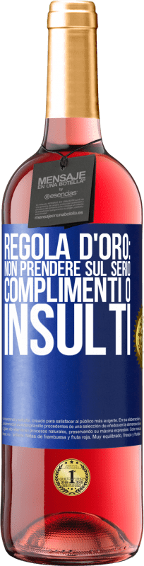 29,95 € Spedizione Gratuita | Vino rosato Edizione ROSÉ Regola d'oro: non prendere sul serio complimenti o insulti Etichetta Blu. Etichetta personalizzabile Vino giovane Raccogliere 2025 Tempranillo