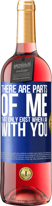 24,95 € Free Shipping | Rosé Wine ROSÉ Edition There are parts of me that only exist when I am with you Blue Label. Customizable label Young wine Harvest 2021 Tempranillo